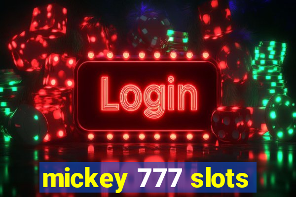 mickey 777 slots